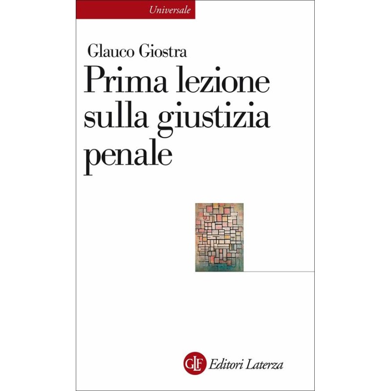 Prima lezione sulla giustizia penale di Glauco Giostra